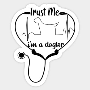 Trust Me I'm A Dogtor Sticker